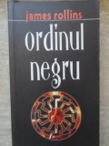 Ordinul Negru - James Rollins, RAO 2011, Thriller Politist, Paperback, 570 pagini