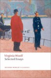 Selected Essays - Virginia Woolf - Editura Oxford University Press