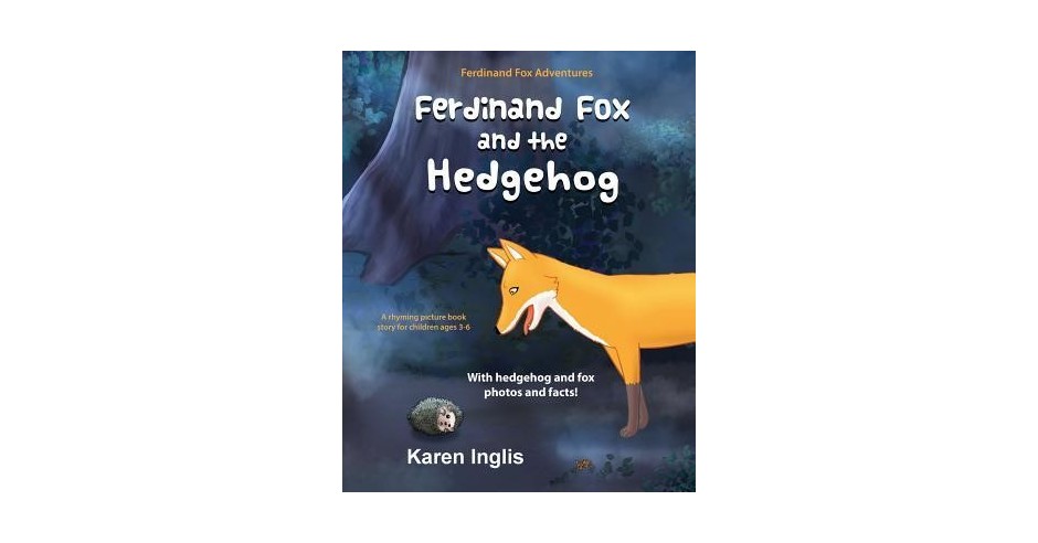 Ferdinand Fox and the Hedgehog: A Rhyming Picture Book Story for ...