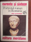 Portretul roman in Romania