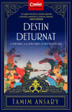 Destin deturnat O istorie a lumii prin ochii Islamului - Ed 2, Corint