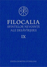 Filocalia sfintelor nevointe ale desavarsirii IX - Humanitas