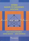 Sisteme Bazate pe Cunostinte. Aplicatii - Horia Nicolai Teodorescu, Marius Zbancioc, Oana Voroneanu - Performantica, Iasi, 2004, ISBN 973-730-014-9