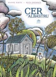 Cer de-albastru - Dianne White - Cartea copiilor