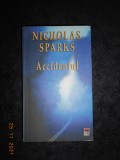 NICHOLAS SPARKS - ACCIDENTUL (2002, usor uzata)