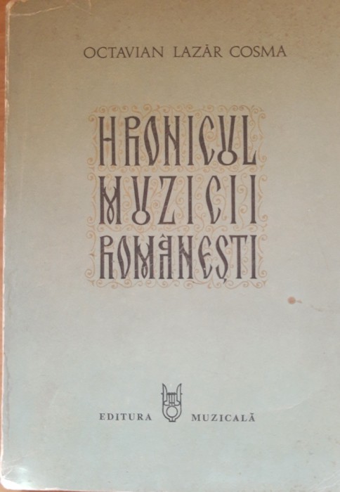 HRONICUL MUZICII ROMANESTI~ VOLUMUL 5 - OCTAVIAN LAZAR COSMA