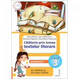 Calatorie prin lumea textelor literare - Clasa 3. Sem.1. Varianta I - Dana Oprea, Laura Raducanu, Auxiliare scolare