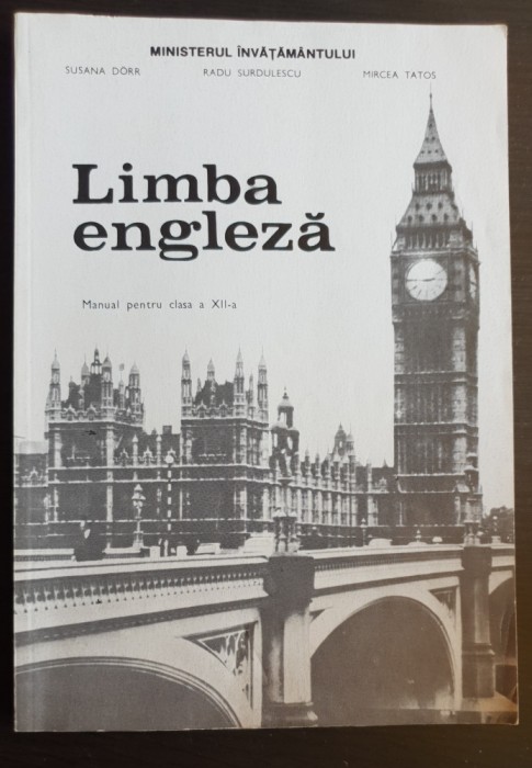 Limba engleză. Manual pentru clasa a XII-a - Susana Dorr, Radu Surdulescu