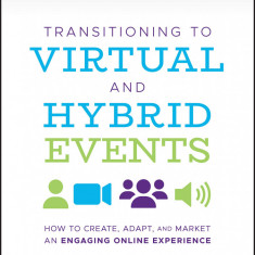 Transitioning to Virtual and Hybrid Events | Ben Chodor, Gabriella Cyranski