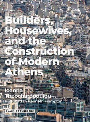Builders Housewives and the Construction of Modern Athens foto
