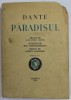 Dante - Paradisul, trad. Alexandru Marcu, ilustr. Mac Constantinescu, 1939. Ed. Scrisul Rom&acirc;nesc, Craiova. Coperta originală. [Defecte]
