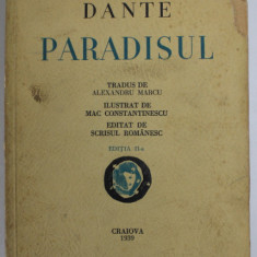 DANTE - PARADISUL , tradus de ALEXANDRU MARCU , ilustrat de MAC CONSTANTINESCU , 1939 *MICI DEFECTE COPERTA FATA SI BLOCUL DE FILE