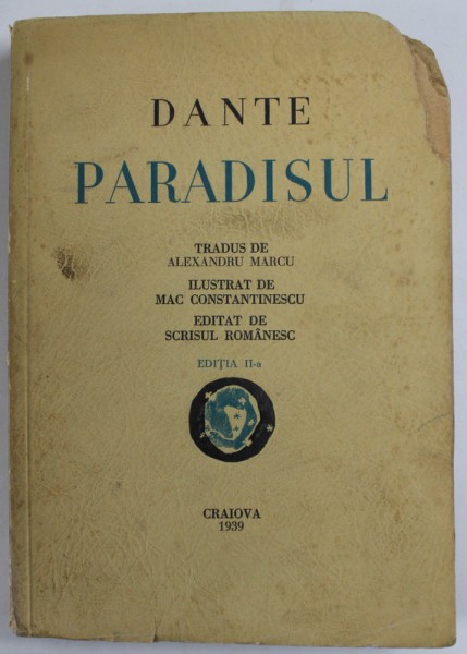 DANTE - PARADISUL , tradus de ALEXANDRU MARCU , ilustrat de MAC CONSTANTINESCU , 1939 *MICI DEFECTE COPERTA FATA SI BLOCUL DE FILE
