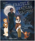 Fratele fraților rătăcitori - Hardcover - Radu Vancu - Cartier
