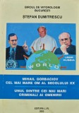 Mihail Gorbaciov cel mai mare om al secolului XX; unul dintre cei mai mari criminali ai omenirii - 2002 - Stefan Dumitrescu (H111)