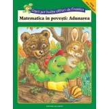 Matematica in povesti: Adunarea/Rosemarie Shannon, M. Ed, Sherill Chapman, Shelley Southern, Brenda Clark