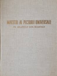 Maestrii ai picturii universale in muzeele din Romania foto