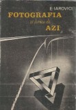 Cumpara ieftin Fotografia si lumina de azi - E. Iarovici