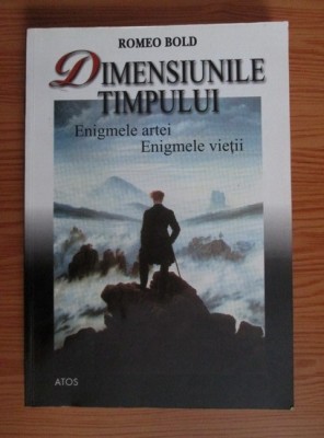 Dimensiunile timpului - Romeo Bold foto