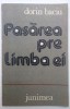 Pasarea pre limba ei - Dorin Baciu