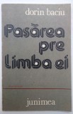 Pasarea pre limba ei - Dorin Baciu