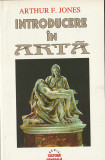 ARTHUR F. JONES - INTRODUCERE IN ARTA