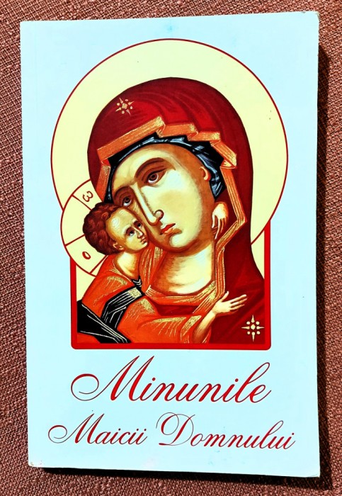 Minunile Maicii Domnului. Editura Sophia, 2019 - L. S. Desartovici