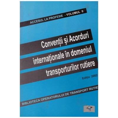- Conventii si Acorduri internationale in domeniul transporturilor foto