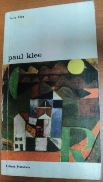 PAUL KLEE-FELIX KLEE,BUCURESTI 1975