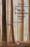 Filozofie si nationalism. Paradoxul Noica - 1998 - Alexandra Laignel Lavastine (XD35)