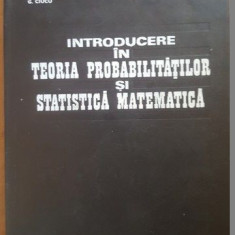 Introducere in teoria probabilitatilor si statistica matematica- G.Ciucu, V.Craiu