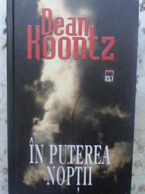 IN PUTEREA NOPTII-DEAN KOONTZ foto