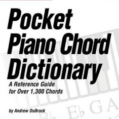 Hal Leonard Pocket Piano Chord Dictionary: A Reference Guide for Over 1,300 Chords