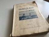 F.W.FARRAR,PRIMELE ZILE ALE CRESTINISMULUI-V.III-TRAD.DE PATRIARHUL NICODIM 1938