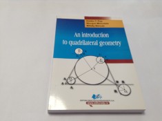 AN INTRODUCTION TO QUADRILATERAL GEOMETRY OVIDIU. T POP,NICUSOR MINCULETE, foto