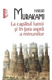 La capatul lumii si in tara aspra a minunilor - Haruki Murakami, 2021