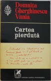 Cartea pierduta - Domnita Gherghinescu-Vania - Carte anticariat