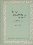 AS - PARTITURA - SĂ NU MĂ-INTREBI DE CE? - muzica FLORIN DELMAR, versuri JACK FULGA,pentru voce si pian