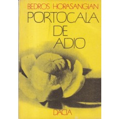 Bedros Horasangian - Portocala de adio