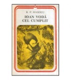 Bogdan Petriceicu Hasdeu - Ioan Voda cel cumplit - 118995