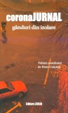 Petre Crăciun - CoronaJURNAL: G&acirc;nduri din Izolare - Memorialistică