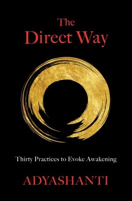 The Direct Way: Thirty Practices to Evoke Awakening foto