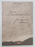 INTRE DUMNEZEU SI FEMEIE INTOTDEAUNA de MIRCEA CRISAN , 2013