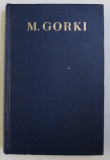 OPERE de M . GORKI , VOLUMUL XIX , 1961