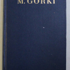 OPERE de M . GORKI , VOLUMUL XIX , 1961