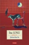 soferul din Oz - Dan Lungu - Editura Polirom