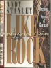 Like A Rock - Andy Stanley: Dezvoltare Personala, Caracter - Thomas Nelson, 1997, 237 pagini