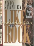 Cumpara ieftin Like A Rock - Andy Stanley: Dezvoltare Personala, Caracter - Thomas Nelson, 1997, 237 pagini