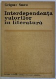 INTERDEPENDENTA VALORILOR IN LITERATURA de GRIGORE SMEU , 1987