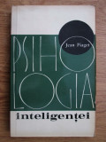 Jean Piaget - Psihologia inteligentei (contine sublinieri)